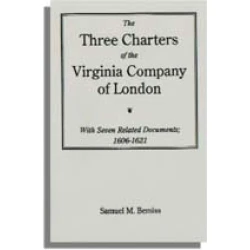 The Three Charters of the Virginia Company of London