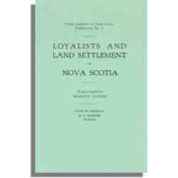 Loyalists and Land Settlement in Nova Scotia