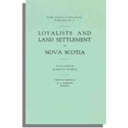 Loyalists and Land Settlement in Nova Scotia