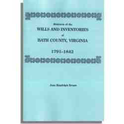 Abstracts of the Wills and Inventories of Bath County, Virginia, 1791-1842