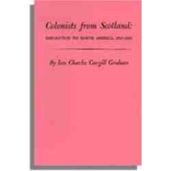 Colonists from Scotland: Emigration to North America, 1707-1783