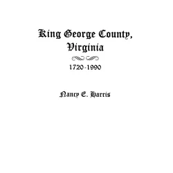 King George County, Virginia 1720-1990
