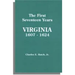 The First Seventeen Years: Virginia, 1607-1624