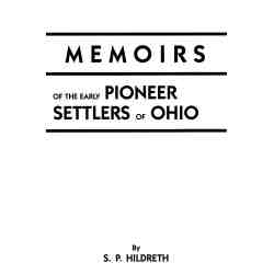 Memoirs of the Early Pioneer Settlers of Ohio