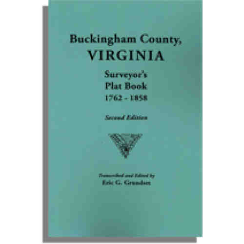 Buckingham County, Virginia Surveyor's Plat Book, 1762-1858