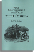 History of the Early Settlement and Indian Wars of Western Virginia