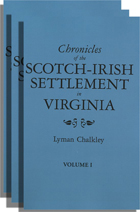Chronicles of the Scotch-Irish Settlement in Virginia, Extracted from the Original Court Records of Augusta County, 1745-1800