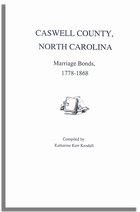Caswell County, North Carolina, Marriage Bonds, 1778-1868