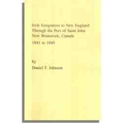 Irish Emigration to New England through the Port of Saint John, New Brunswick, Canada, 1841 to 1849