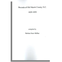 Records of Old Macon County, North Carolina, 1829-1850