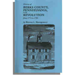 History of Berks County, Pennsylvania in the Revolution, from 1774 to 1783