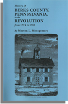 History of Berks County, Pennsylvania in the Revolution, from 1774 to 1783