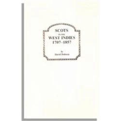 Scots in the West Indies, 1707-1857. Volume I