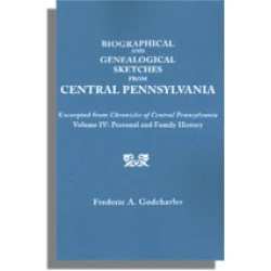 Biographical and Genealogical Sketches from Central Pennsylvania