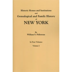 Historic Homes and Institutions and Genealogical and Family History of New York
