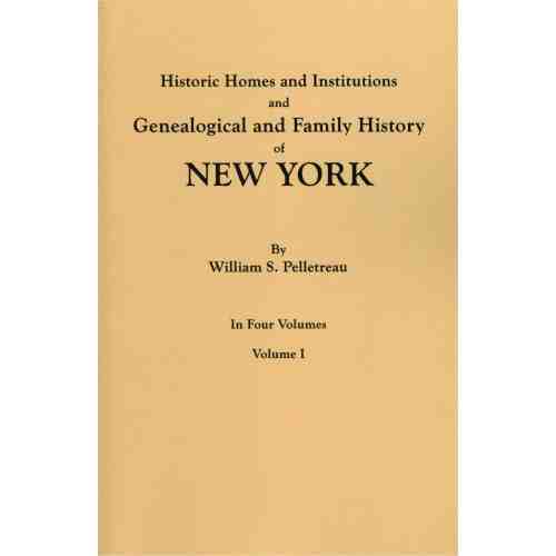 Historic Homes and Institutions and Genealogical and Family History of New York