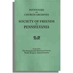 Inventory of Church Archives Society of Friends in Pennsylvania