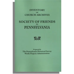 Inventory of Church Archives Society of Friends in Pennsylvania