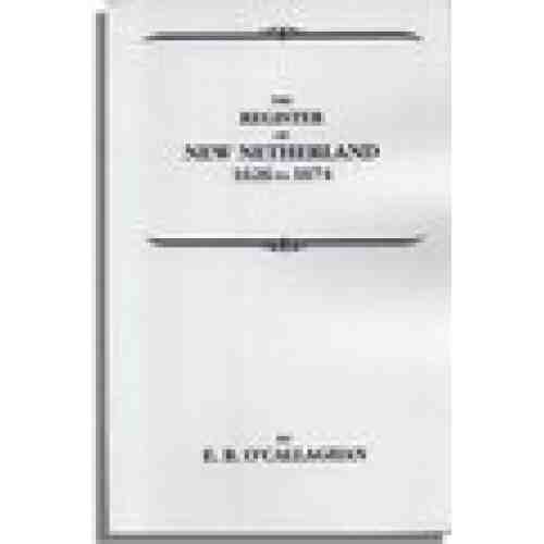 The Register of New Netherland, 1626-1674