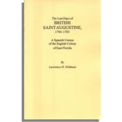 The Last Days of British Saint Augustine, 1784-1785