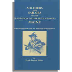 Soldiers and Sailors of the Plantation of Lower St. Georges, Maine Who Served in the War for American Independence
