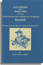 Soldiers and Sailors of the Plantation of Lower St. Georges, Maine Who Served in the War for American Independence