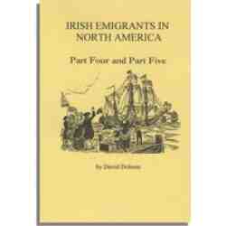 Irish Emigrants in North America. Part Four and Part Five