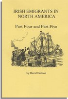 Irish Emigrants in North America. Part Four and Part Five