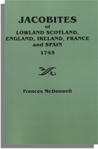 Jacobites of Lowland Scotland, England, Ireland, France, and Spain 1745