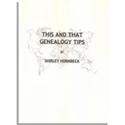 This and That Genealogy Tips