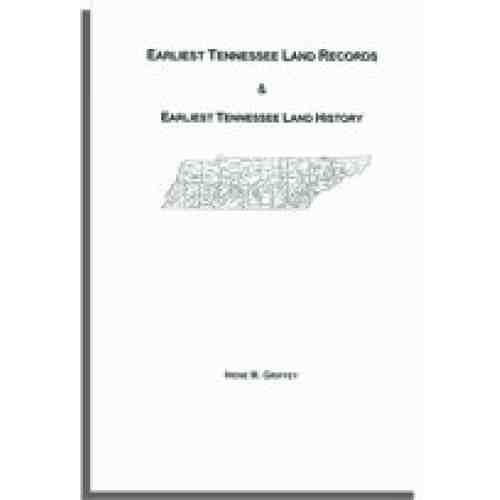 Earliest Tennessee Land Records and Earliest Tennessee Land History