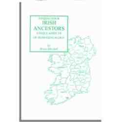 Finding Your Irish Ancestors: Unique Aspects of Irish Genealogy