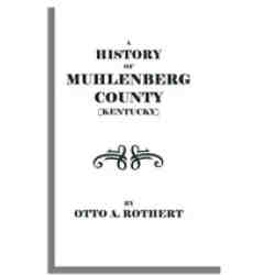 A History of Muhlenberg County [Kentucky]