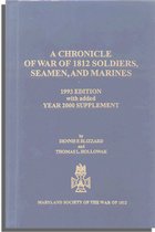 A Chronicle of War of 1812 Soldiers, Seamen, and Marines. 1993 Edition with Added Year 2000 Supplement