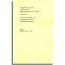 Virginia Claims to Land in Western Pennsylvania Published with an Account of the Donation Lands of Pennsylvania