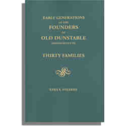 Early Generations of the Founders of Old Dunstable: Thirty Families