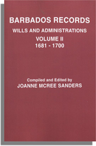 Barbados Records: Wills, Vol. II:  1681-1700