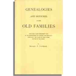 Genealogies and Sketches of Some Old Families Who Have Taken Prominent Part in the Development of Virginia and Kentucky, Especially, and Later of Many Other States of This Union