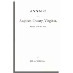 Annals of Augusta County, Virginia, from 1726 to 1871