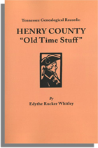 Henry County, Tennessee Old Time Stuff