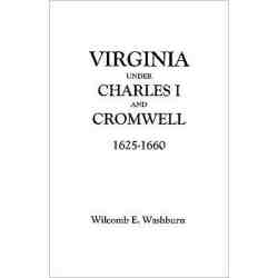 Virginia Under Charles I and Cromwell, 1625-1660