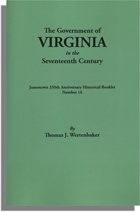 The Government of Virginia in the Seventeenth Century