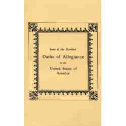 Some of the Earliest Oaths of Allegiance to the United States