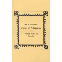 Some of the Earliest Oaths of Allegiance to the United States