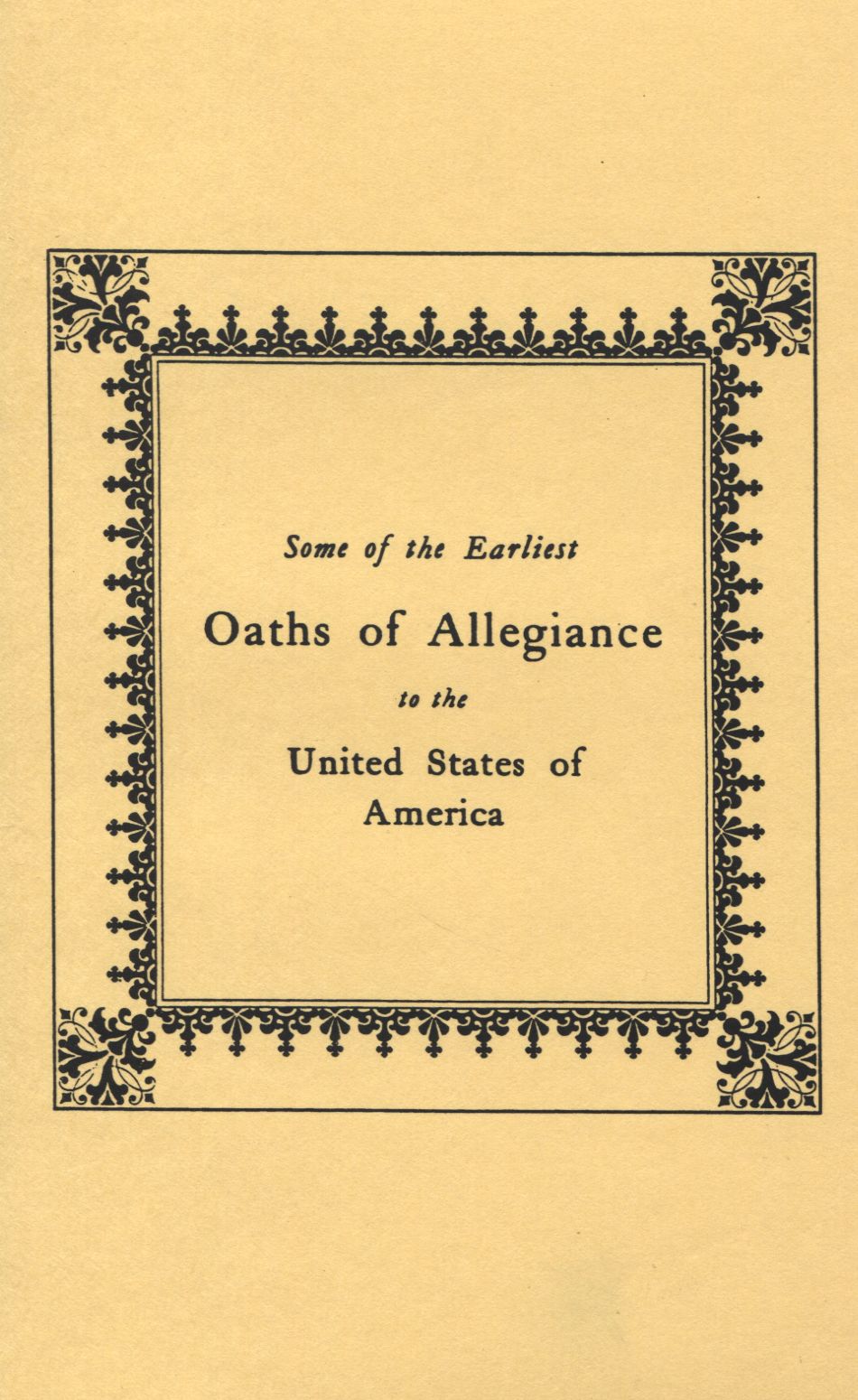 Some of the Earliest Oaths of Allegiance to the United States