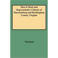 Men of Mark and Representative Citizens of Harrisonburg and Rockingham County, Virginia