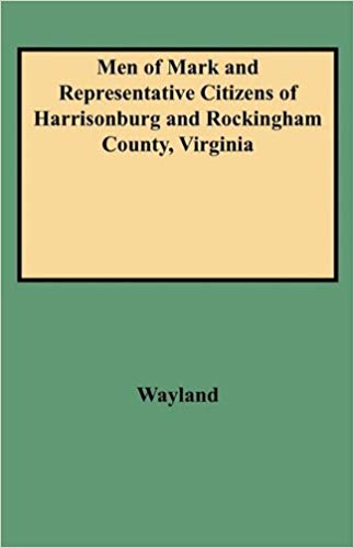 Men of Mark and Representative Citizens of Harrisonburg and Rockingham County, Virginia