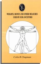Weights, Money and Other Measures Used By Our Ancestors