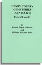 Henry County [Kentucky] Cemeteries: Parts I, II, and III
