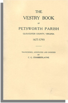 The Vestry Book of Petsworth Parish, Gloucester County, Virginia, 1677-1793